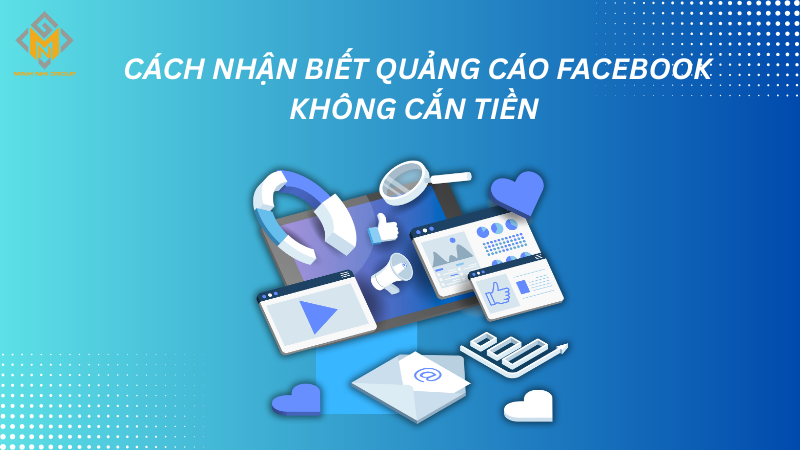 Cách nhận biết quảng cáo Facebook cắn tiền chậm