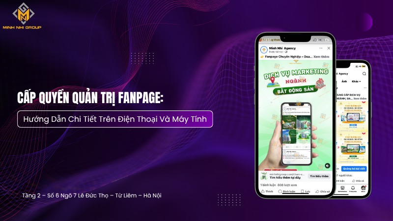 Cấp Quyền Quản Trị Fanpage: Hướng Dẫn Chi Tiết Trên Điện Thoại Và Máy Tính