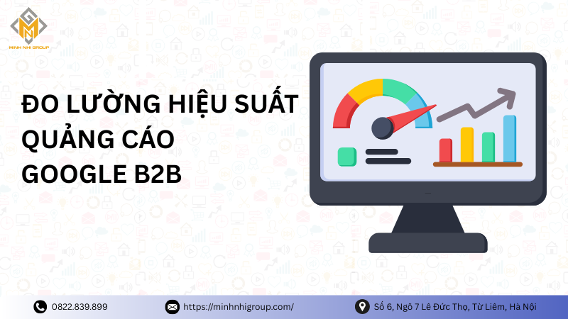 Đo lường hiệu suất quảng cáo Google B2B