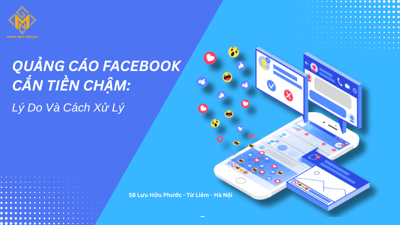 Quảng cáo Facebook cắn tiền chậm