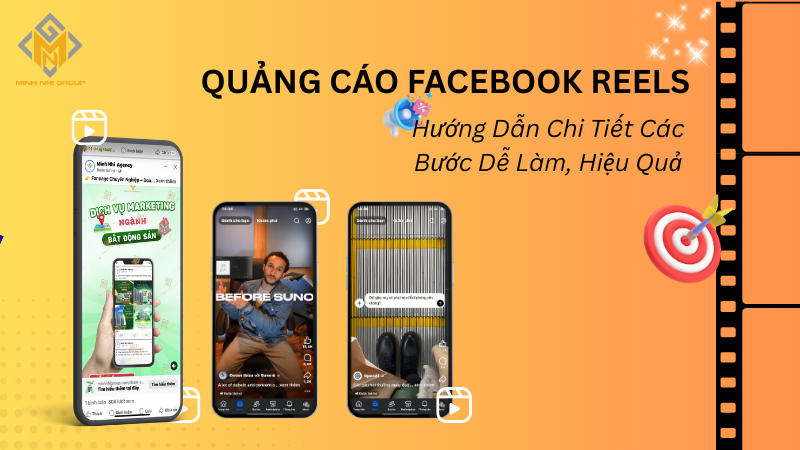 Quảng Cáo Facebook Reels: Hướng Dẫn Chi Tiết Các Bước Dễ Làm, Hiệu Quả